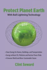Protect Planet Earth With Ball Lightning Technology