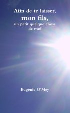 Afin de te laisser, mon fils, un petit quelque chose de moi