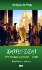 BARABBA - Dal vangelo secondo il poeta