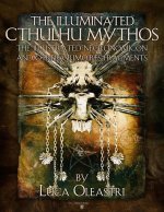 The Illuminated Cthulhu Mythos - the Illustrated Necronomicon and other Grimories Fragments