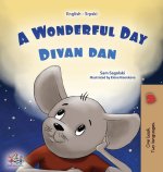 A Wonderful Day  (English Serbian Bilingual Book for Kids  - Latin Alphabet)