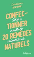 Confectionner 25 remèdes naturels
