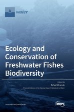 Ecology and Conservation of Freshwater Fishes Biodiversity