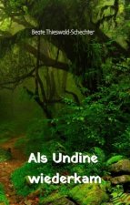 Als Undine wiederkam