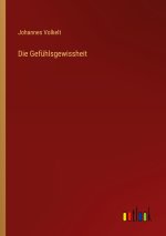 Die Gefühlsgewissheit
