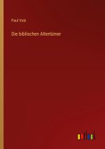 Die biblischen Altertümer