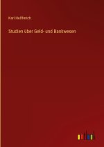 Studien über Geld- und Bankwesen