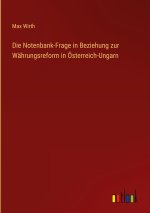 Die Notenbank-Frage in Beziehung zur Währungsreform in Österreich-Ungarn