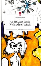 Als die Katze Panda Weihnachten befreit. Life is a Story - story.one