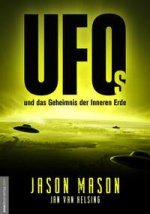 UFOs und das Geheimnis der Inneren Erde