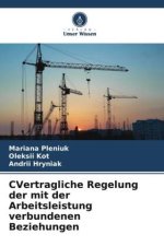 ?Vertragliche Regelung der mit der Arbeitsleistung verbundenen Beziehungen