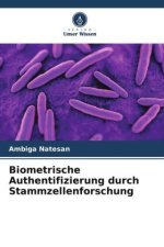 Biometrische Authentifizierung durch Stammzellenforschung