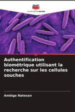 Authentification biométrique utilisant la recherche sur les cellules souches