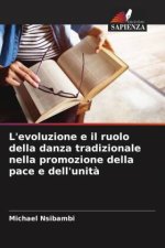 L'evoluzione e il ruolo della danza tradizionale nella promozione della pace e dell'unit?