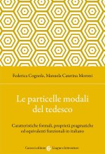particelle modali del tedesco. Caratteristiche formali, proprietà pragmatiche ed equivalenti funzionali in italiano