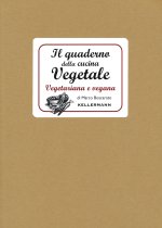 quaderno della cucina vegetale. Piatti vegani e vegetariani