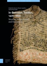 In–Between Textiles, 1400–1800 – Weaving Subjectivities and Encounters