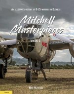 Mitchell Masterpieces 3 – An Illustrated History of B–25 Warbirds in Business