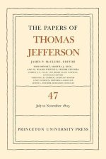 Papers of Thomas Jefferson, Volume 47