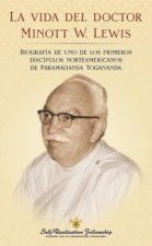 LA VIDA DEL DOCTOR MINOTT W LEWIS