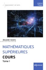 Cours de Mathématiques supérieures - Tome 1