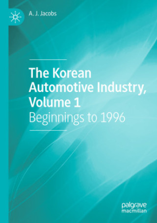 The Korean Automotive Industry, Volume 1