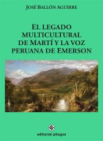 EL LEGADO MULTICULTURAL DE MARTI Y LA VOZ PERUANA DE EMERSO