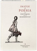 IMATGE & POESIA LES POETIQUES DE LA MODERNITAT