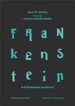 FRANKENSTEIN O EL PROMETEO MODERNO