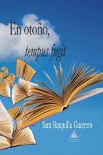 EN OTOÑO, TEMPUS FUGIT