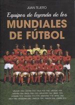 EQUIPOS DE LEYENDA DE LOS MUNDIALES DE FUTBOL