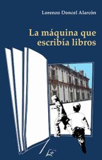 LA MAQUINA QUE ESCRIBIA LIBROS