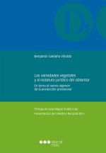 LAS VARIEDADES VEGETALES Y EL ESTATUTO JURIDICO DEL OBTENTO