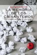 MEMORIA DE LOS CRISANTEMOS Y OTROS CUENTOS DE NAVIDAD