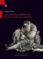 LA CULTURA A MALLORCA - ESTUDIS, SEMBLANCES, REFLEXIONS