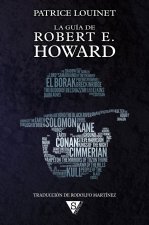 LA GUIA DE ROBERT E. HOWARD (RUSTICA)