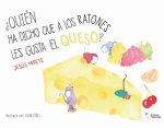 QUIEN HA DICHO QUE A LOS RATONES LES GUSTA EL QUESO