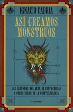 ASI CREAMOS MONSTRUOS