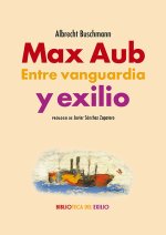 MAX AUB. ENTRE VANGUARDIA Y EXILIO