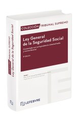 LEY GENERAL DE LA SEGURIDAD SOCIAL COMENTADA JURISPRUD 8ªED