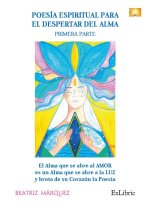 POESIA ESPIRITUAL PARA EL DESPERTAR DEL ALMA PRIMERA PARTE