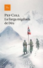 LA LLARGA MIGDIADA DE DEU