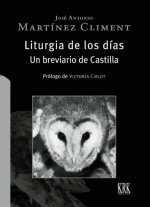 LITURGIA DE LOS DIAS UN BREVIARIO DE CASTILLA