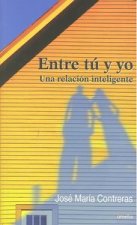 ENTRE TU Y YO UNA RELACION INTELIGENTE