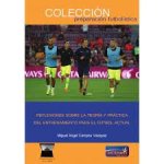 Reflexiones Sobre la Teoría y Práctica del Entrenamiento para el Fútbol Actual