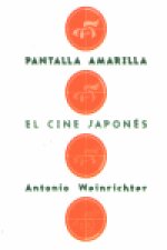 Pantalla amarilla: el cine japonés