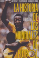La historia del los mundiales de fútbol