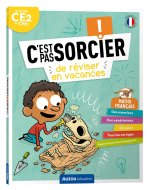 C'EST PAS SORCIER DE RÉVISER EN VACANCES - DU CE2 AU CM1