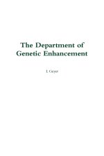 The Department of Genetic Enhancement