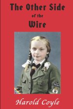 The Other Side of the Wire